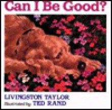 Can I Be Good? - Livingston Taylor, Ted Rand