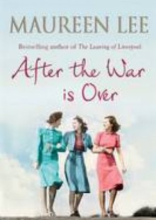 After the War is Over - Maureen Lee