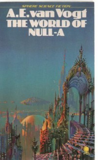 The World Of Null-A - A.E. van Vogt