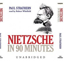 Nietzsche in 90 Minutes: Library Edition - Paul Strathern