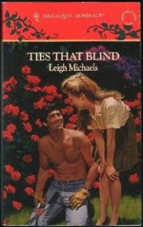 Ties That Blind (Harlequin Romance, No. 3263) - Leigh Michaels