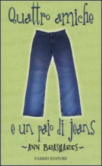 Quattro amiche e un paio di jeans - Ann Brashares, Fiammetta Giorgi