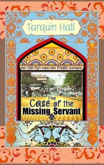 The Case of the Missing Servant - Tarquin Hall