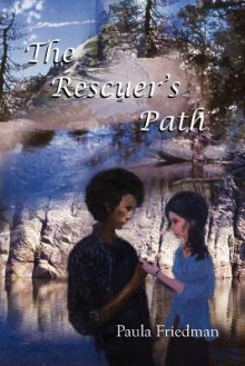 The Rescuer's Path - Paula Friedman