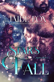 Star's Fall (Mating Heat Book 3) - Jaide Fox