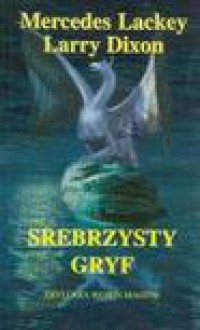 Srebrzysty Gryf - Mercedes Lackey