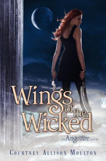 Wings of the Wicked - Courtney Allison Moulton