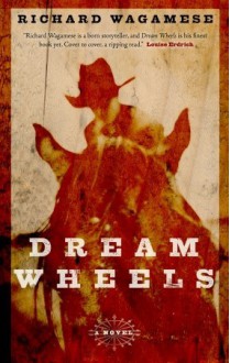 Dream Wheels - Richard Wagamese