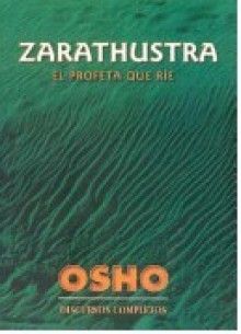 Zarathustra: El Profeta Que Rie - Osho