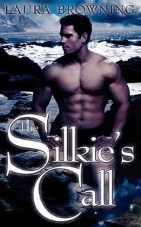 The Silkie's Call - Laura Browning