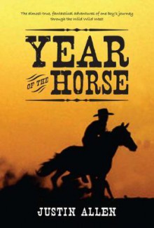 Year of the Horse - Justin Allen