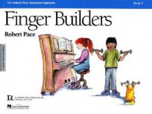 Finger Builders, Book 1 - Robert Pace