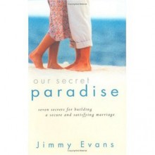 Our Secret Paradise - Jimmy Evans