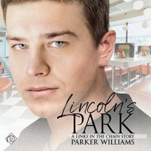 Lincoln's Park (Links In the Chain #1) - Parker Williams, Tristan James