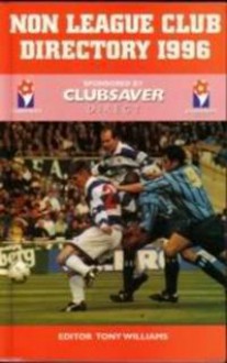 Non-League Club Directory 1996 - Tony Williams