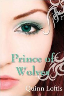 Prince of Wolves - Quinn Loftis