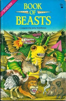 Book of Beasts: Poetry - Julia Middleton, Ken Laidlaw