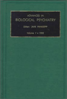 Advances in Biological Psychiatry - Jaak Panksepp