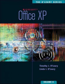 Office XP, Volume II - Timothy J. O'Leary, Linda I. O'Leary