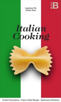 Italian Cooking - Ingeborg Pils, Günter Beer