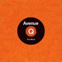 Avenue Q: The Book - Zachary Pincus-Roth, Carol Rosegg