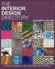 The Interior Design Directory: A Sourcebook Of Modern Materials - Elizabeth Wilhide