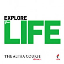 Explore the Meaning of Life - The Alpha Course - Alpha International