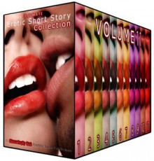 The Ultimate Erotic Short Story Collection 11: 11 Steamingly Hot Erotica Books For Women - Gloria Hayes, Nellie Cross, Victoria Lawson, Cynthia Conley, Julia Shaw, Lois Hodges, Evelyn Hunt, Lori Dixon, Emma Bishop, Monica Austin