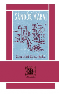 Ziemia! Ziemia! - Sándor Márai, Teresa worowska