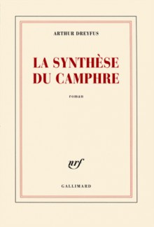 La Synthèse du camphre - Arthur Dreyfus