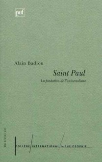 Saint Paul: La fondation de l'universalisme - Alain Badiou