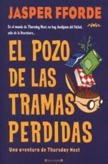 El pozo de las tramas perdidas - Jasper Fforde