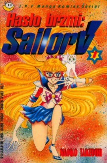 Hasło brzmi: Sailor V t. 1 - Naoko Takeuchi