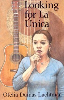 Looking for La Unica - Ofelia Dumas Lachtman