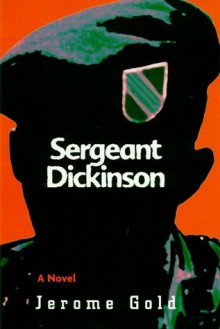 Sergeant Dickinson - Jerome Gold