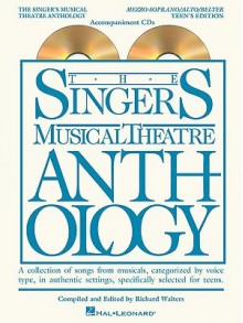 The Singer's Musical Theatre Anthology - Teen's Edition - Richard Walters, Hal Leonard Publishing Corporation