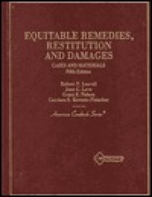 Cases and Materials on Equitable Remedies, Restitution, and Damages - Robert N. Leavell, Jean C. Love