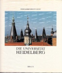 Dem Lebendigen Geist: Die Universität Heidelberg - Volker Sellin