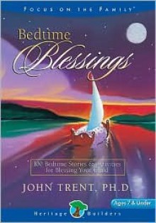 Bedtime Blessings (Heritage Builders) - John T. Trent