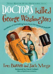 Doctors Killed George Washington - Erin Barrett, Jack Mingo