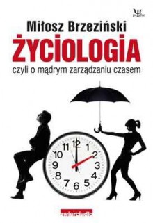 Życiologia - Miłosz Brzeziński