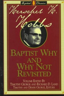 Baptist Why And Why Not, Revisited - Timothy George