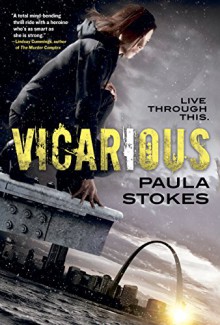 Vicarious: A Novel - Paula Stokes