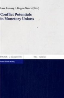 Conflict Potentials in Monetary Unions - Jürgen P. Nautz, Lars Jonung