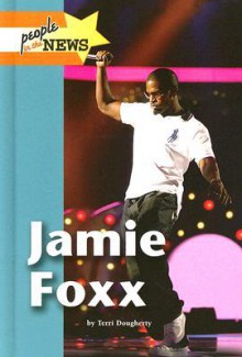 Jamie Foxx (People in the News) - Terri Dougherty