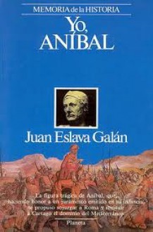 Yo, Anibal - Juan Eslava Galán