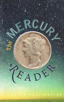 The Mercury Reader; A Custom Publication - Janice Neuleib, Kathleen Shine Cain, Stephen Ruffus Maurice Scharton