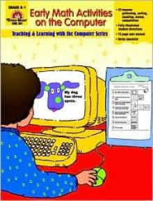 Early Math Activities on the Computer: Grades K-1 - Jo Larson, Jill Norris, Marilyn Evans