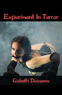 Experiment in Terror - Lizbeth Dusseau