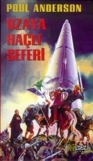 Uzaya Haçlı Seferi - Poul Anderson, Çağla Ünal